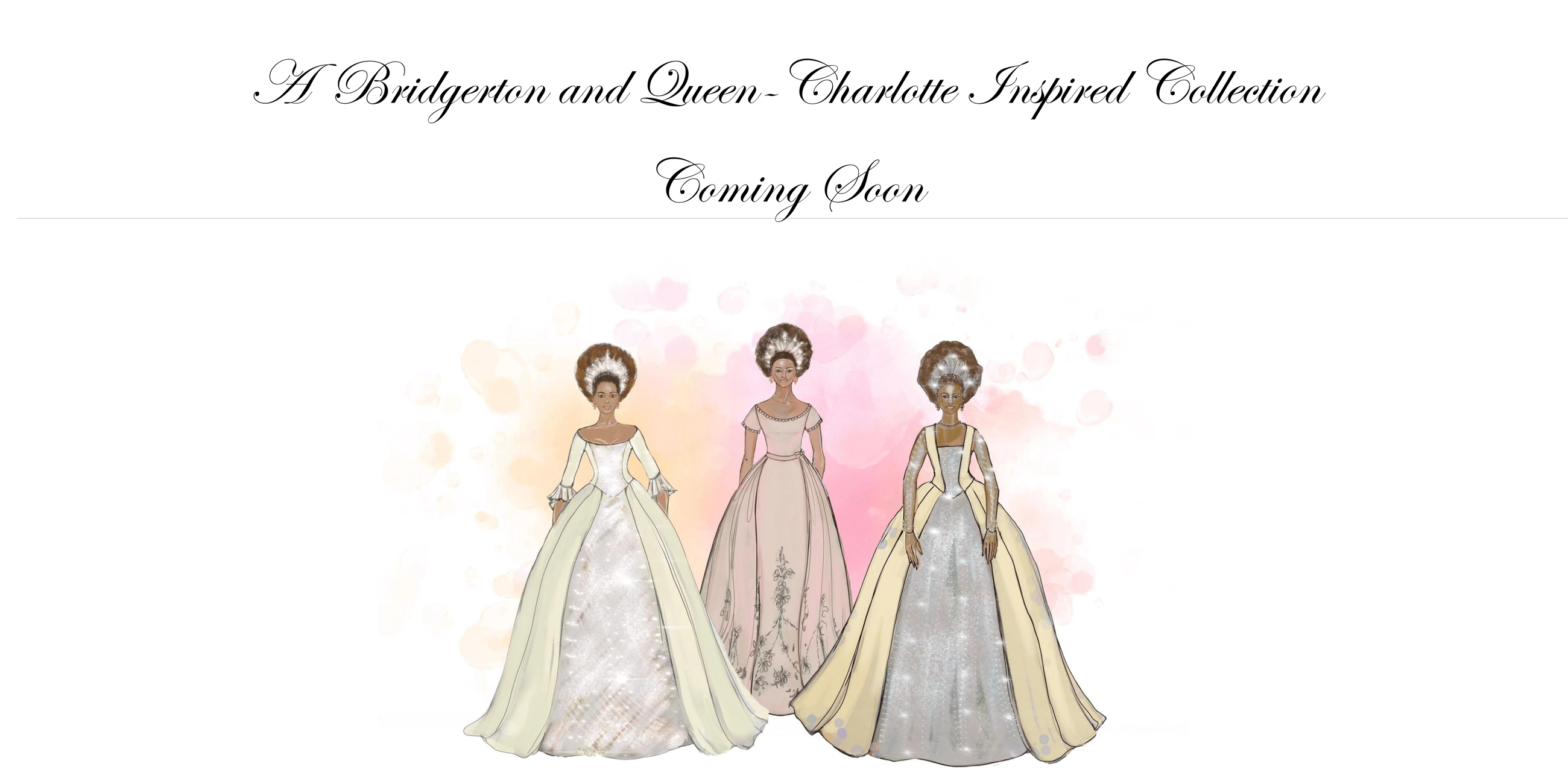 Bridgerton and Queen - Charlotte Inspired Collection